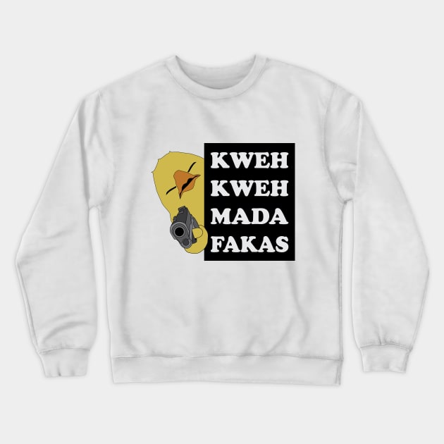 Kweh Kweh Madafakas Crewneck Sweatshirt by inotyler